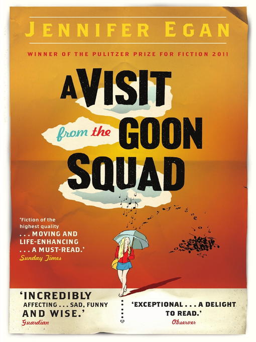 Title details for A Visit From the Goon Squad by Jennifer Egan - Available
